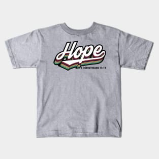 HOPE 1 Corinthians 13:13 Kids T-Shirt